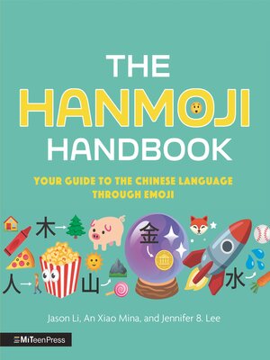 cover image of The Hanmoji Handbook--Your Guide to the Chinese Language Through Emoji
